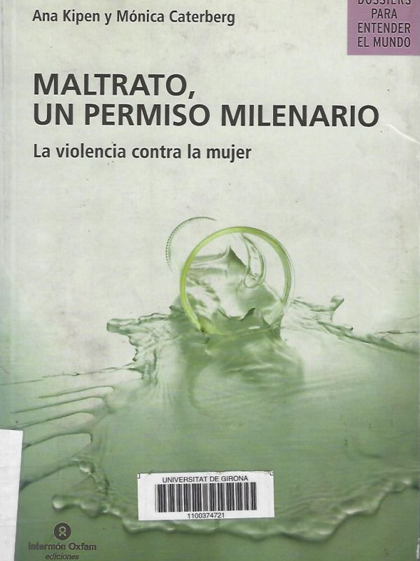 Maltrato, un permiso milenario: la violencia contra la mujer 