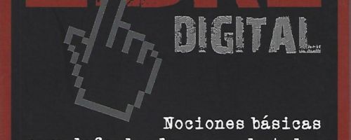 Cultura libre digital: nociones básicas para defender lo que es de todxs 