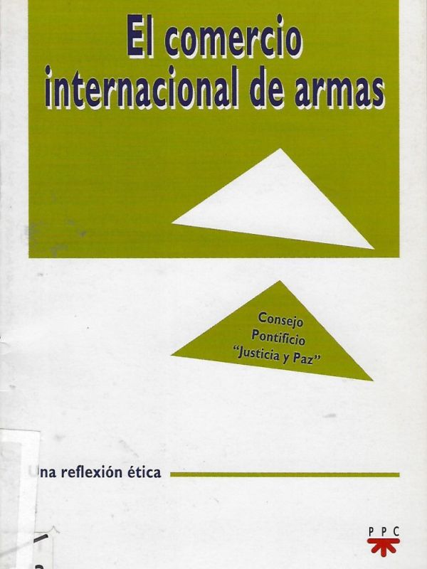 El Comercio internacional de armas: una reflexión ética / Consejo Pontificio  Justicia y Paz 