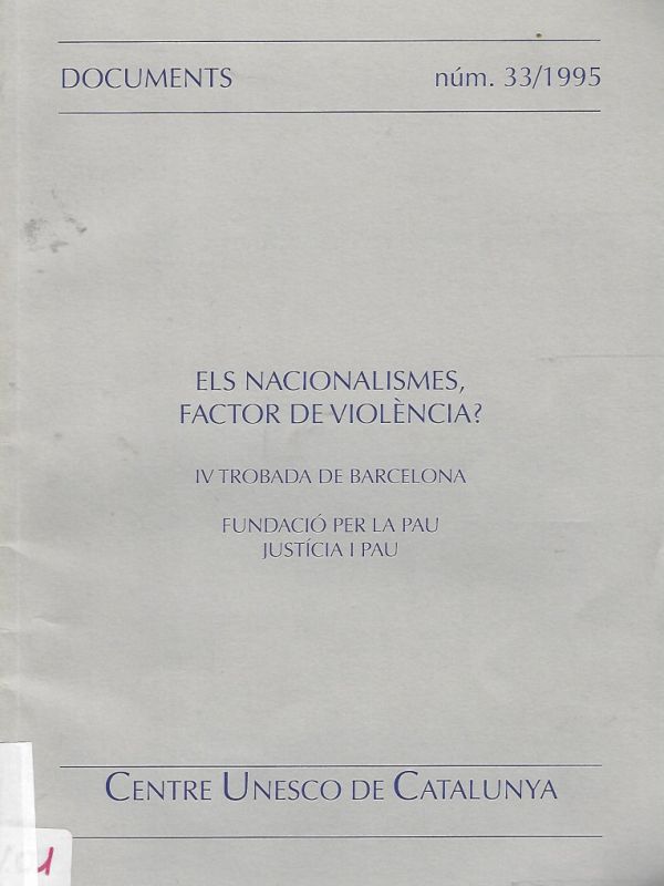 Els Nacionalismes, factor de violència? IV Trobada de Barcelona 