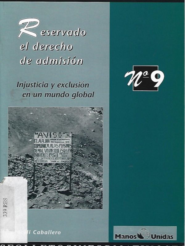 Reservado el derecho de admisión: injusticia y exclusión en un mundo global 