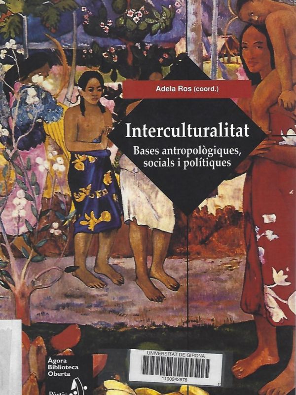 Interculturalitat: bases antropològiques, socials i polítiques / Adela Ros Híjar (coordinadora)  