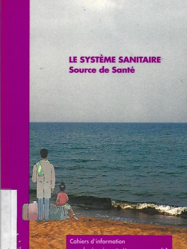 Le Système sanitaire, source de santé: le système sanitaire et les immigrants étrangers 