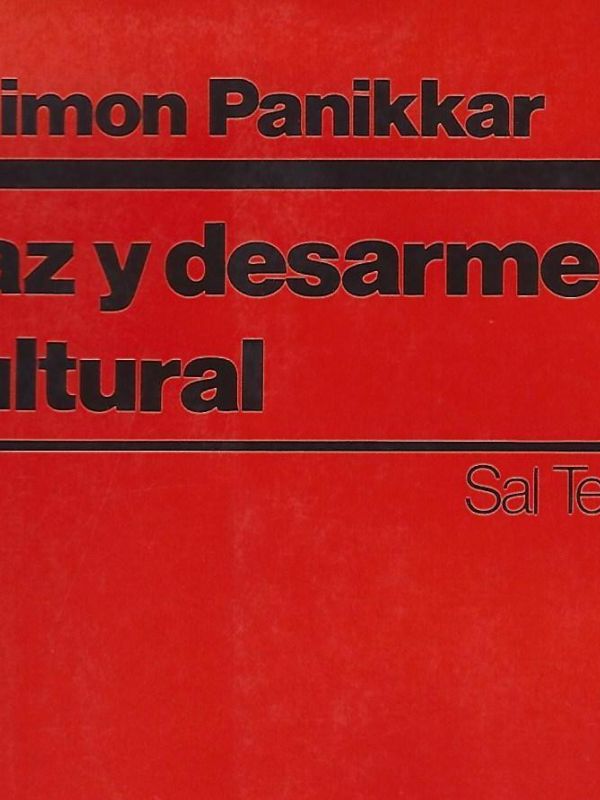 Paz y desarme cultural / Raimon Panikkar