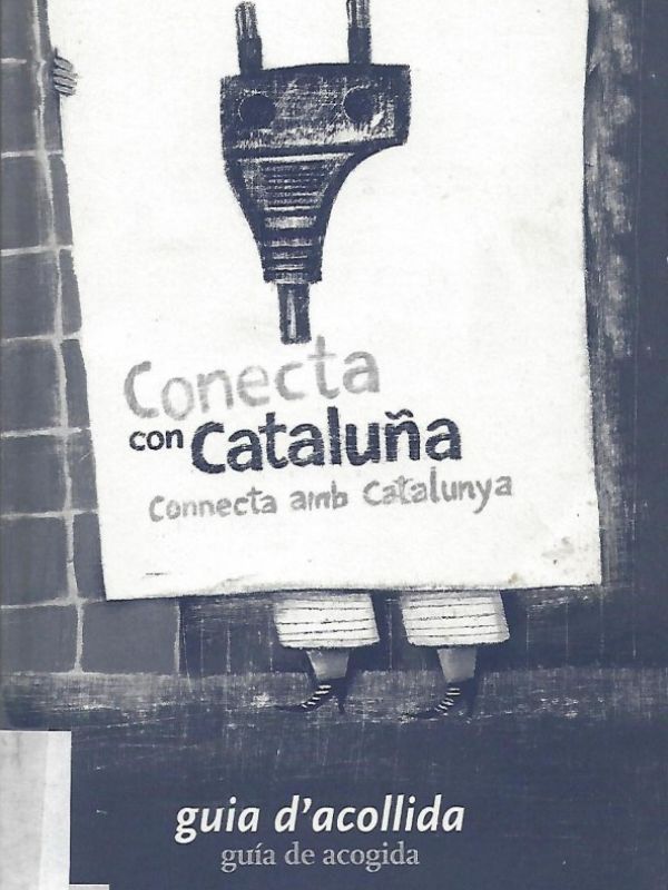 Conecta con Cataluña: guía de acogida = Connecta amb Catalunya: guia d'acollida
