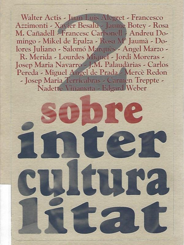 Sobre interculturalitat 2: documents de treball de la tercera i quarta Escola d'Estiu sobre Intercu