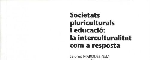 Societats pluriculturals i educació: la interculturalitat com a resposta