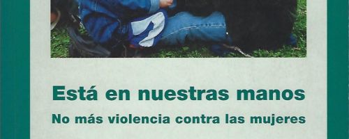 Está en nuestras manos: no más violencia contra las mujeres