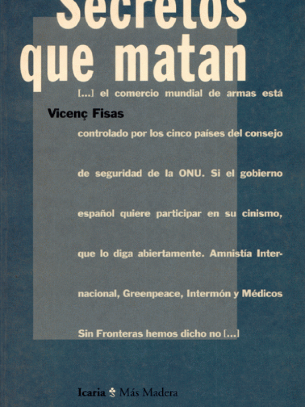 Secretos que matan : los derechos humanos y la exportación española de armamento