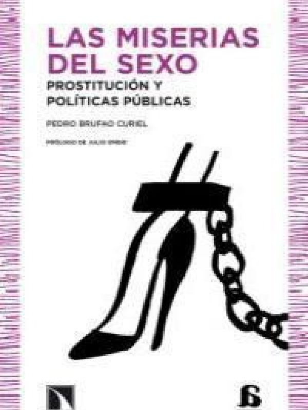 Las Miserias del sexo : prostitución y políticas públicas 