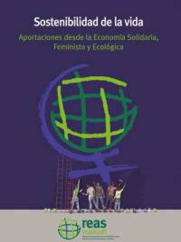 Sostenibilidad de la vida Aportaciones desde la Economía Solidaria, Feminista y Ecológica