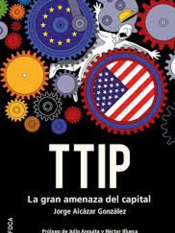 TTIP la gran amenaza del capital