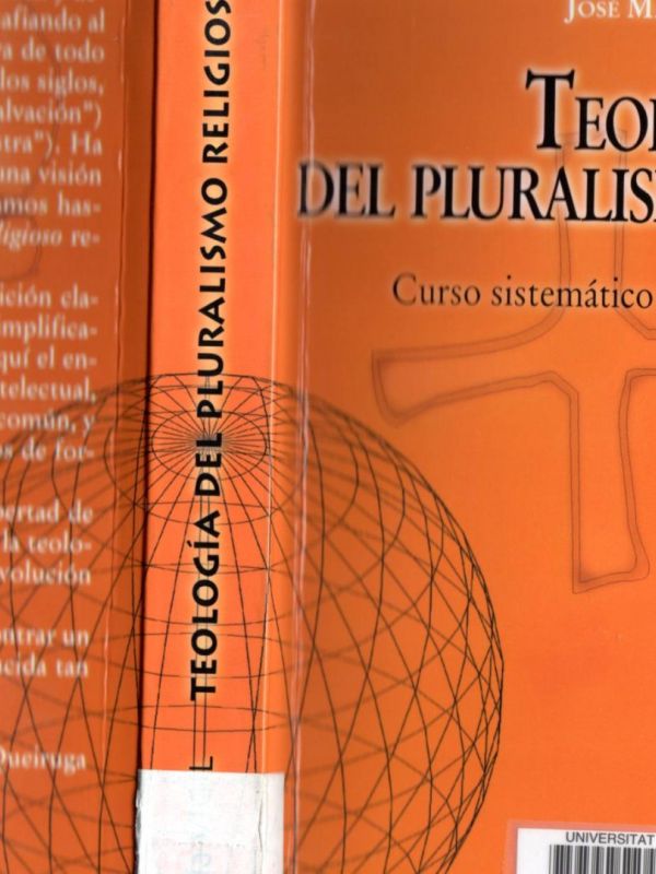 Teología del pluralismo religioso : curso sistemático de Teología Popular