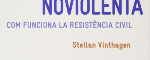 Una teoria de l'acció noviolenta. Com funciona la resistència civil