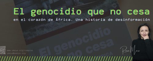 El genocidio que no cessa en el corazón de África. Una historia de desinformación