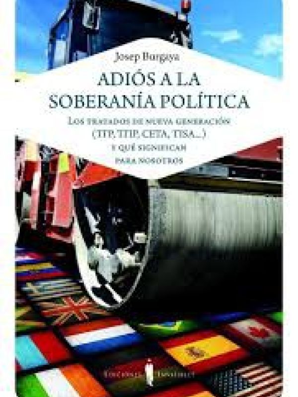 Adiós a la soberanía política. Tratados de nueva generación y qué significan para nosotros