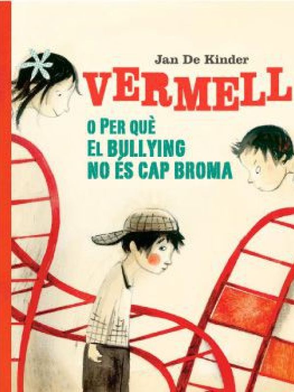 Vermell o per què el bullying no és cap broma