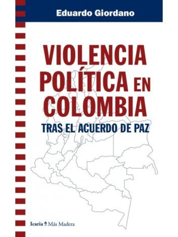 Violencia política en Colombia. Tras el acuerso de paz