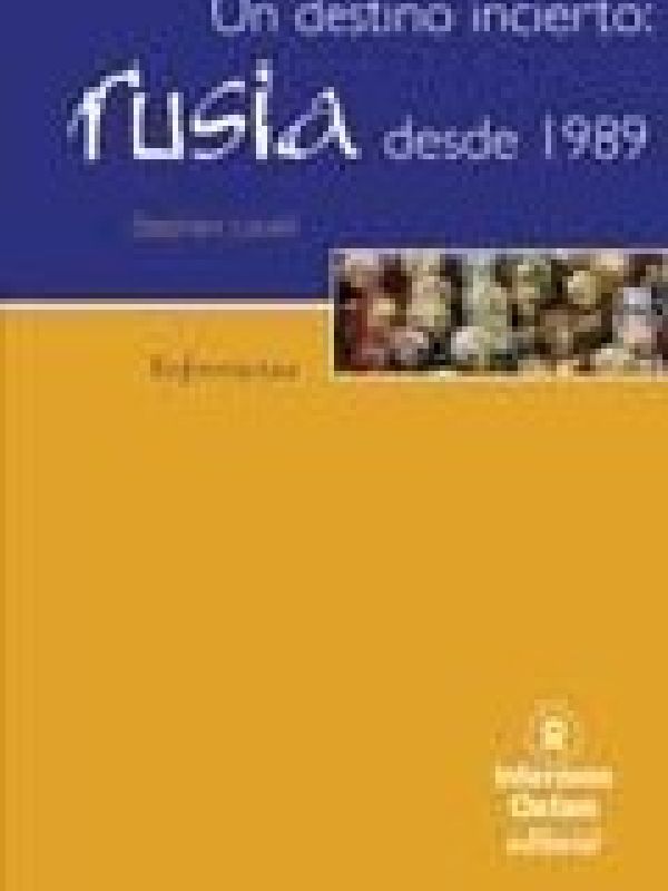 Un Destino incierto : Rusia desde 1989 